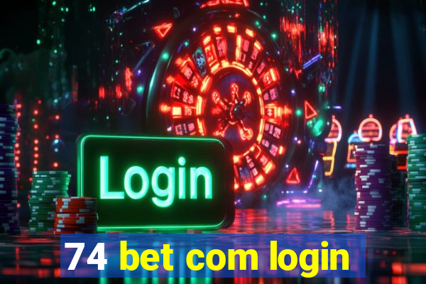 74 bet com login